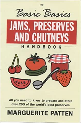Basic Basics Jams, Preserves and Chutneys